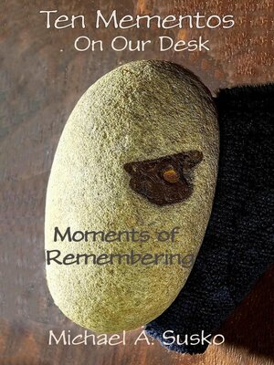 cover image of Ten Mementos on Our Desk